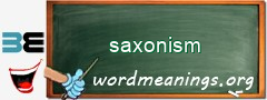 WordMeaning blackboard for saxonism